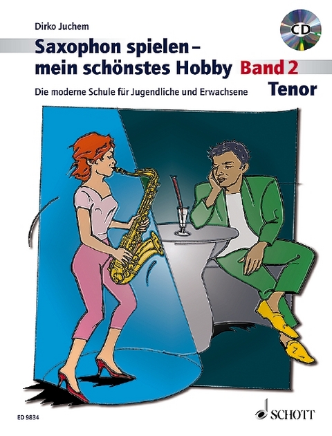 Saxophon spielen – mein schönstes Hobby - Dirko Juchem