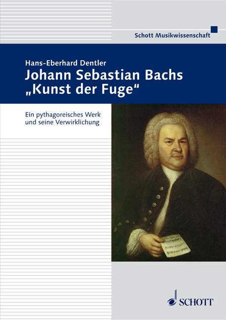 Johann Sebastian Bachs "Kunst der Fuge" - Hans-Eberhard Dentler