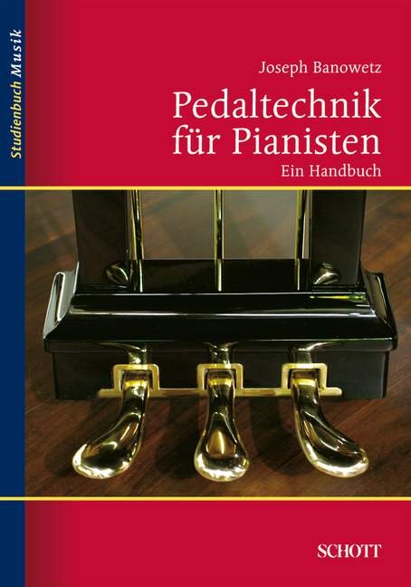 Pedaltechnik für Pianisten - Joseph Banowetz