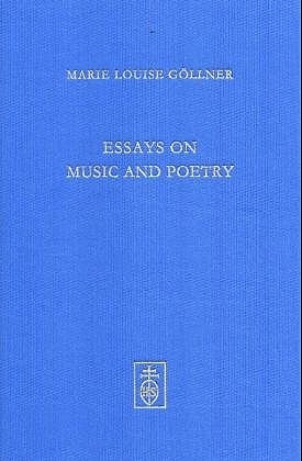 Essays on Music and Poetry in the late middle Ages - Marie L Göllner