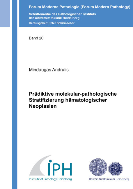 Prädiktive molekular-pathologische Stratifizierung hämatologischer Neoplasien - Mindaugas Andrulis