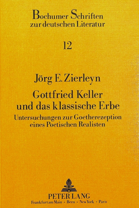 Gottfried Keller und das klassische Erbe - Jörg Zierleyn