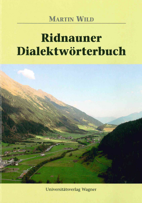 Ridnauner Dialektwörterbuch - Martin Wild