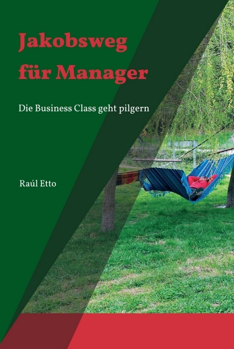 Jakobsweg für Manager - Raúl Etto