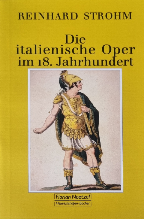 Die italienische Oper im 18. Jahrhundert - Reinhard Strohm