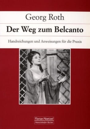 Der Weg zum Belcanto - Georg Roth