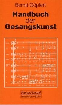 Handbuch der Gesangskunst - Bernd Göpfert