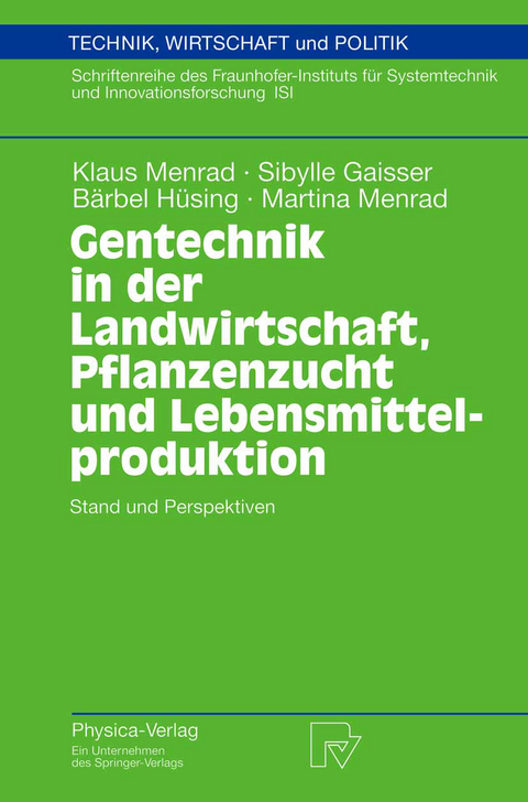 Gentechnik in der Landwirtschaft, Pflanzenzucht und Lebensmittelproduktion - Klaus Menrad, Sibylle Gaisser, Bärbel Hüsing, Martina Menrad