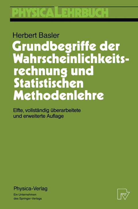 Grundbegriffe der Wahrscheinlichkeitsrechnung und Statistischen Methodenlehre - Herbert Basler