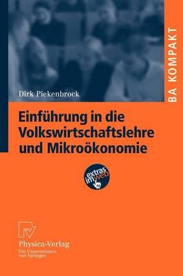 Einführung in die Volkswirtschaftslehre und Mikroökonomie - Dirk Piekenbrock