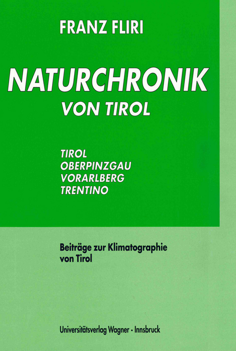 Naturchronik von Tirol - Franz Fliri