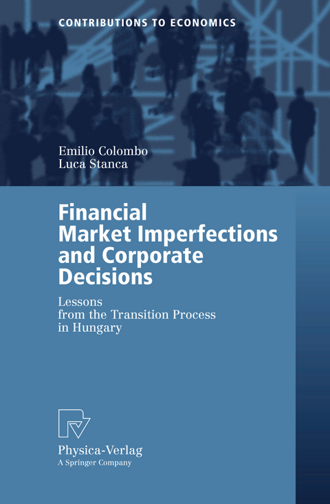 Financial Market Imperfections and Corporate Decisions - Emilio Colombo, Luca Stanca