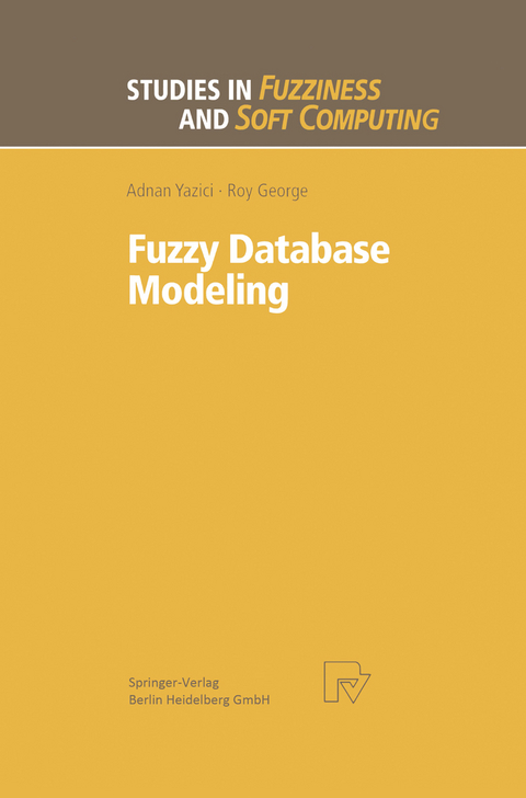 Fuzzy Database Modeling - Adnan Yazici, Roy George