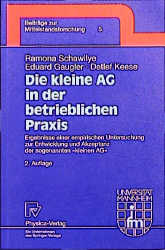 Die kleine AG in der betrieblichen Praxis - Ramona Schawilye, Eduard Gaugler, Detlef Keese