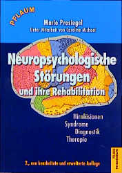 Neuropsychologische Störungen und ihre Rehabilitation - Mario Prosiegel