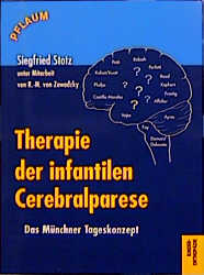 Therapie der infantilen Cerebralparese - Siegfried Stotz, Rose M von Zawadzky