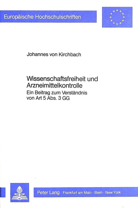 Wissenschaftsfreiheit und Arzneimittelkontrolle