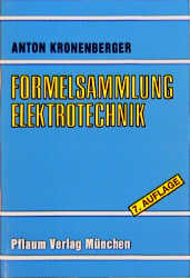 Formelsammlung Elektrotechnik - Anton Kronenberger