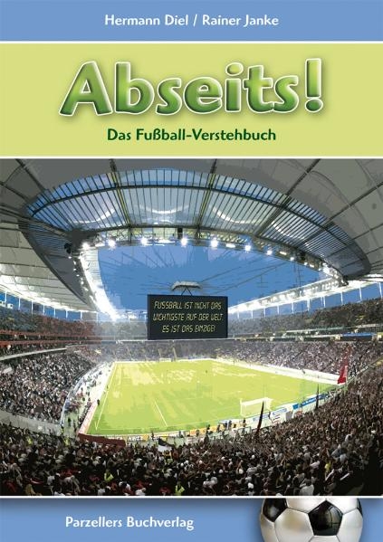 Abseits! - Das Fussball-Verstehbuch - Hermann Diel, Rainer Janke