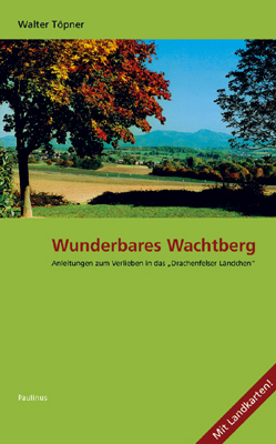 Wunderbares Wachtberg - Walter Töpner