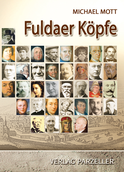 Fuldaer Köpfe Band 1 - Michael Mott