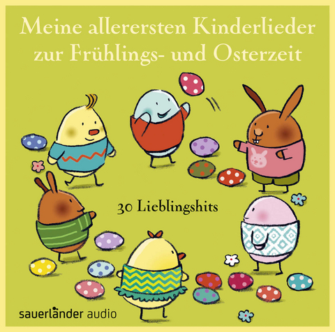 Meine allerersten Kinderlieder zur Frühlings- und Osterzeit - 