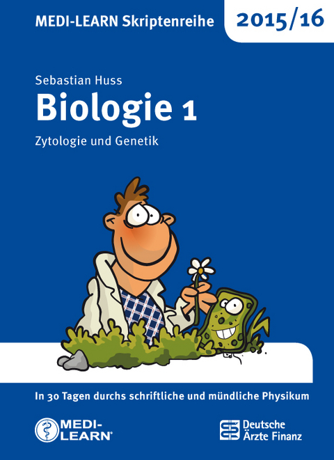 MEDI-LEARN Skriptenreihe 2015/16: Biologie 1 - Sebastian Huss