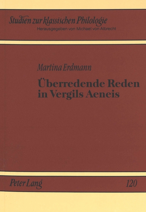 Überredende Reden in Vergils Aeneis - Martina Erdmann