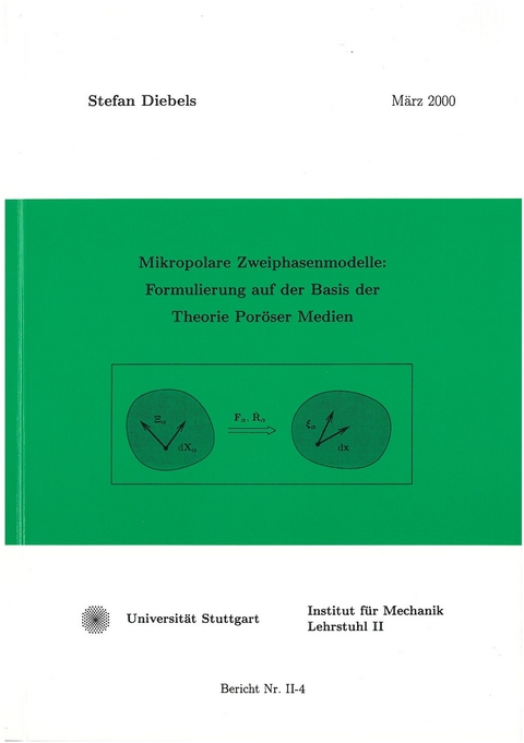 Mikropolare Zweiphasenmodelle: Formulierung auf der Basis der Theorie Poröser Medien - Stefan Diebels