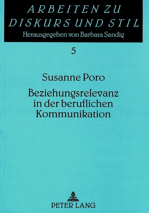 Beziehungsrelevanz in der beruflichen Kommunikation - Susanne Poro