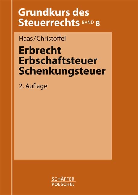 Erbrecht, Erbschaftsteuer, Schenkungsteuer - Rudi Haas, Hans G Christoffel