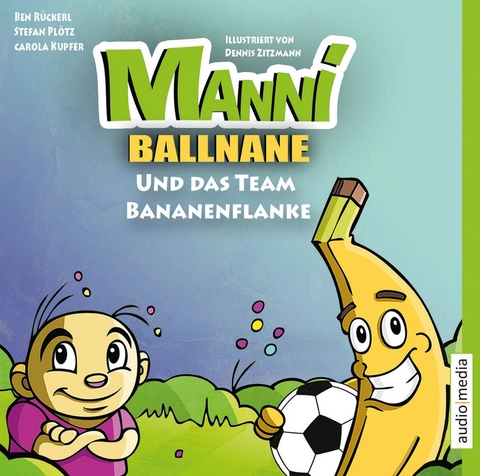 Manni Ballnane und das Team Bananenflanke - Carola Kupfer, Stefan Plötz, Ben Rückerl