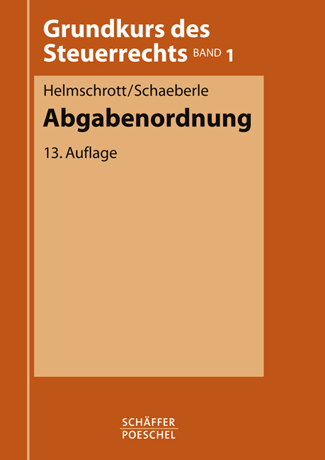 Abgabenordnung - Hans Helmschrott, Jürgen Schaeberle