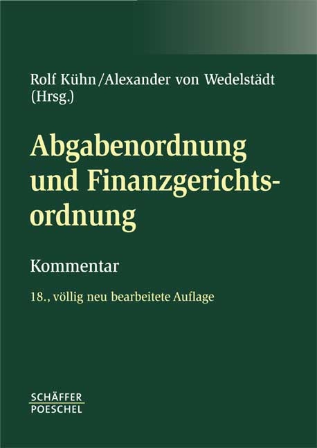 Abgabenordnung und Finanzgerichtsordnung - Frank Balmes, Roberto Bartone, Karl Blesinger, Frank Hardtke, Werner Kuhfus, Norbert Lemaire, Klaus J Wagner, Alexander von Wedelstädt