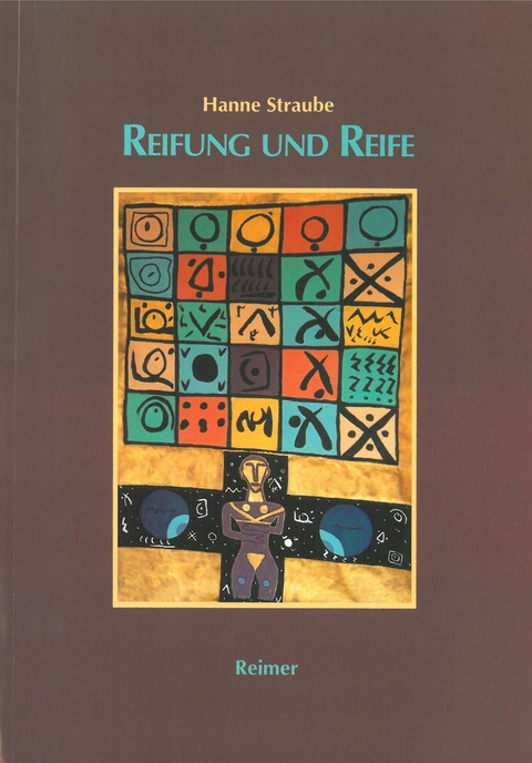 Reifung und Reife - Hanne Straube