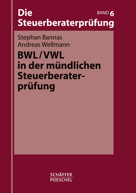 BWL/VWL in der mündlichen Steuerberaterprüfung - Stephan Bannas, Andreas Wellmann