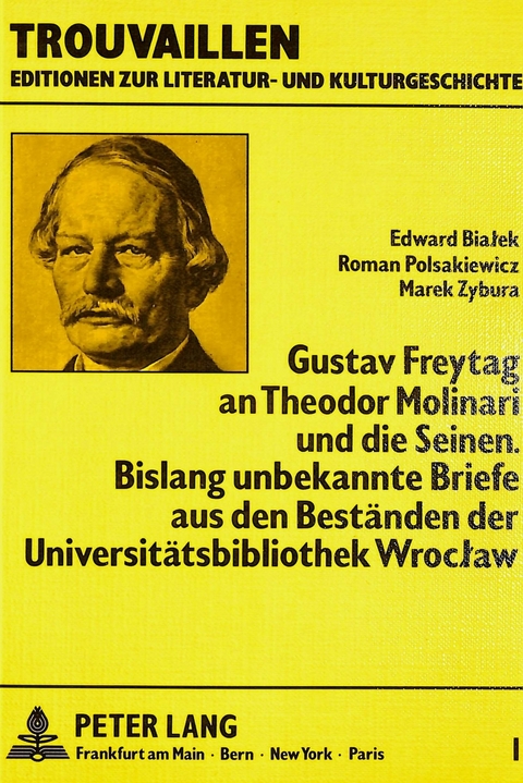 Gustav Freytag an Theodor Molinari und die Seinen. Bislang unbekannte Briefe aus den Beständen der Universitätsbibliothek Wroclaw - 