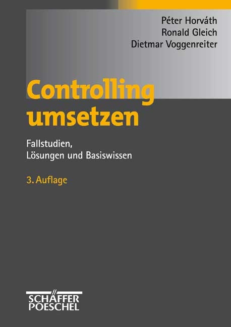 Controlling umsetzen - Péter Horváth, Ronald Gleich, Dietmar Voggenreiter