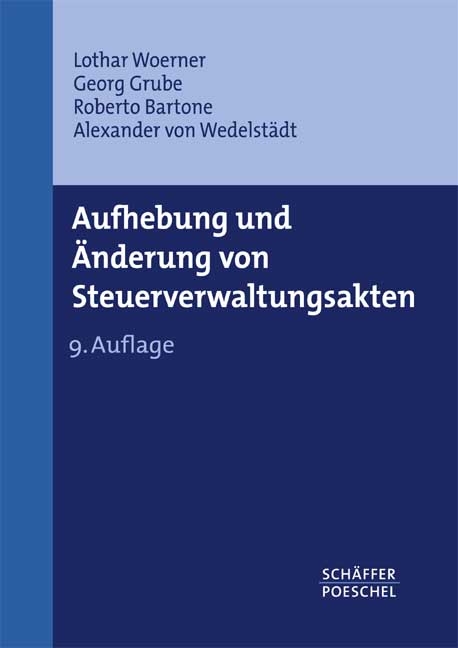 Aufhebung und Änderung von Steuerverwaltungsakten - Roberto Bartone, Alexander von Wedelstädt