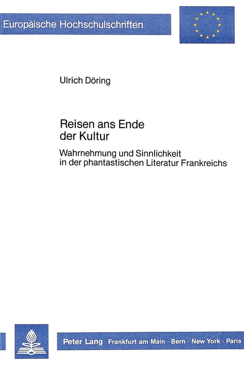 Reisen ans Ende der Kultur - Ulrich Döring