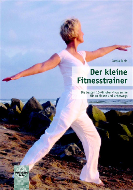 Der kleine Fitnesstrainer - Carola Bleis