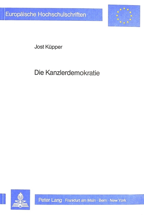 Die Kanzlerdemokratie - Jost Küpper