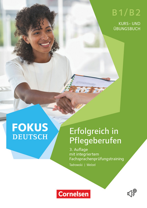 Fokus Deutsch - Fachsprache / B1/B2 - Erfolgreich in Pflegeberufen - Steffen Faust, Kajetan Tadrowski, Barbara Welzel, Andrea Wogatzke-Zeiger, Sigrid Zehren