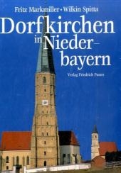 Dorfkirchen in Niederbayern - Fritz Markmiller