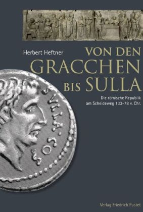 Von den Gracchen bis Sulla - Herbert Heftner