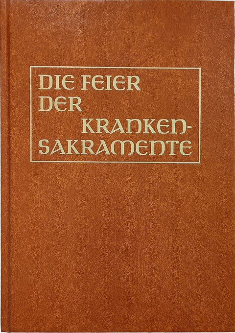 Die Feier der Krankensakramente (Altarausgabe)