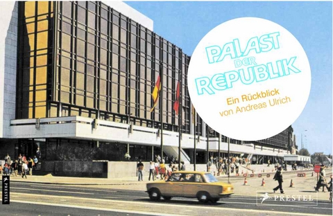 Palast der Republik - Palace of the Republic - Andreas Ulrich