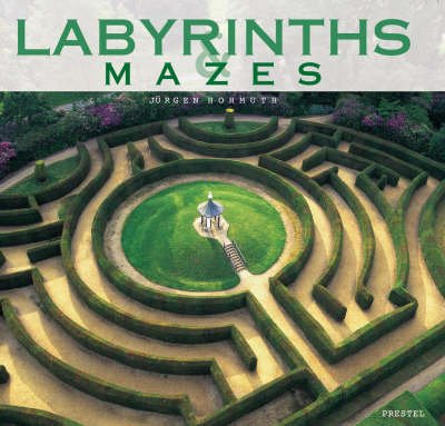 Labyrinths & Mazes - Jürgen Hohmuth