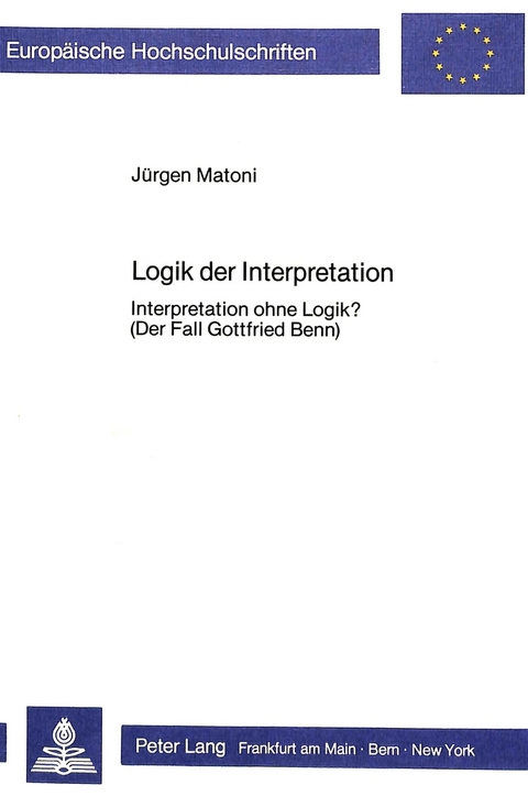 Logik der Interpretation - Jürgen Matoni