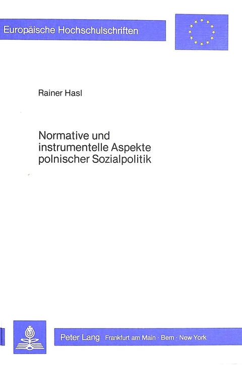 Normative und instrumentelle Aspekte polnischer Sozialpolitik - Rainer Hasl